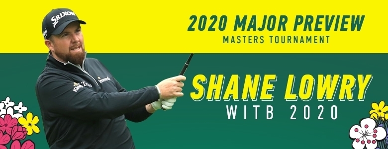 Shane Lowry WITB At The Masters 2020